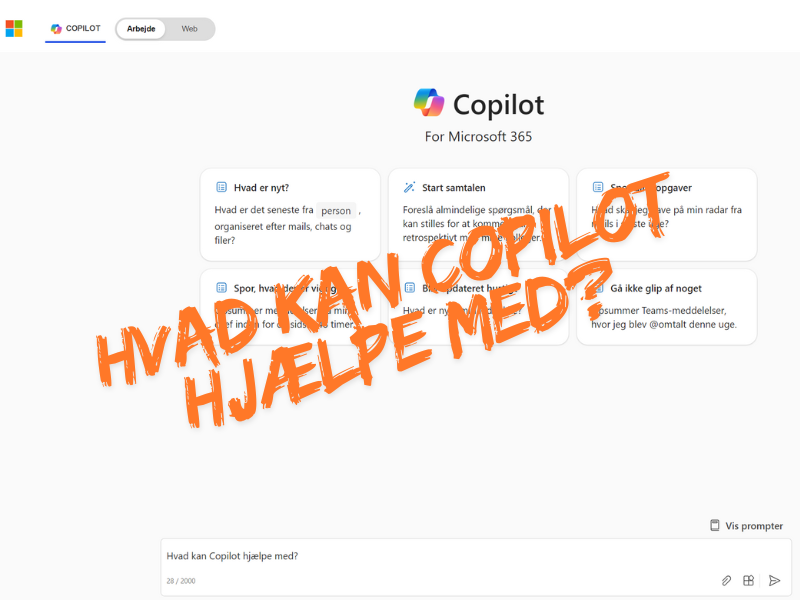 Hvad kan Copilot hjælpe med? Er et skærmbillede, hvor der er skrevet i Copilots chat "Hvad kan Copilot hjælpe med?"