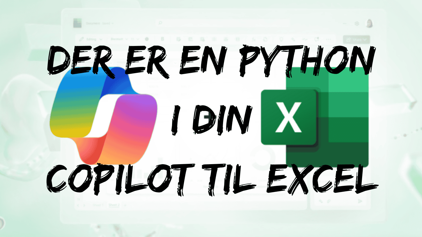 Tekst: Der er en Python i din Copilot til Excel ovenpå et Microsoft Copilot og Excel logo baggrund